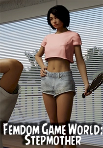 Femdom Game World: Stepmother