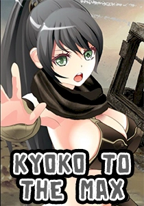 KYOKO to the MAX