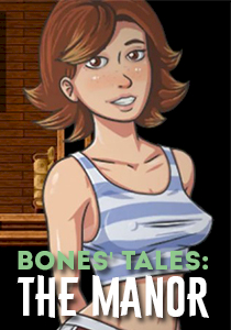 Bones' Tales: The Manor