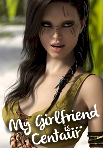 My Girlfriend Is... Centaur My Girlfriend Is... Centaur