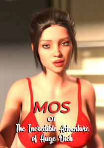 MOS or The Incredible Adventure of Huge Dick MOS or The Incredible Adventure of Huge Dick