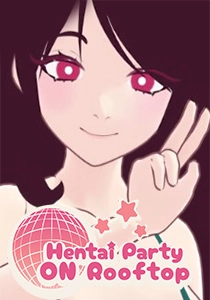 Hentai Party on Rooftop Hentai Party on Rooftop