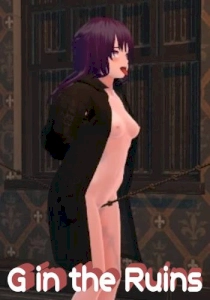 G in the Ruins: A Lecherous Perverted Exposure Sandbox
