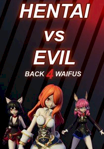 Hentai vs Evil: Back 4 Waifus