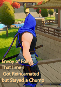 Envoy of Folly: That Iime I Got Reincarnated but Stayed a Chump