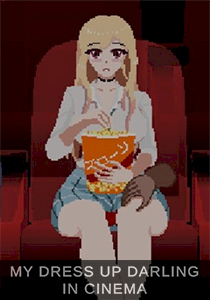 My Dress-Up Darling in Cinema My Dress-Up Darling in Cinema