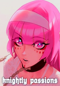 Knightly Passions Knightly Passions