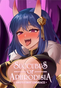Succubus of Aphrodisia Chapter One: Ako's First Embrace Succubus of Aphrodisia Chapter One: Ako's First Embrace