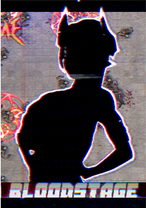 BLOODSTAGE Possessed By A Tsundere Demon
